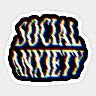 SOCIAL ANXIETY Sticker